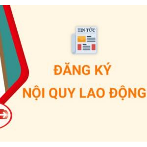 Đăng ký nội quy lao động của doanh nghiệp