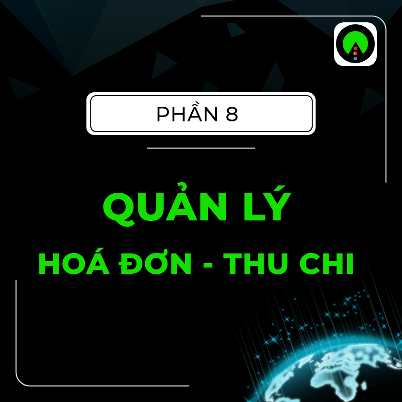 Tính năng EBIZ 4.0 - Phần 8: Quản lý hóa đơn, thu chi