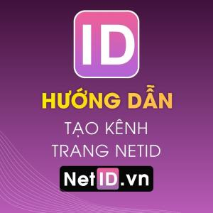Hướng Dẫn Tạo Kênh Trên NetID