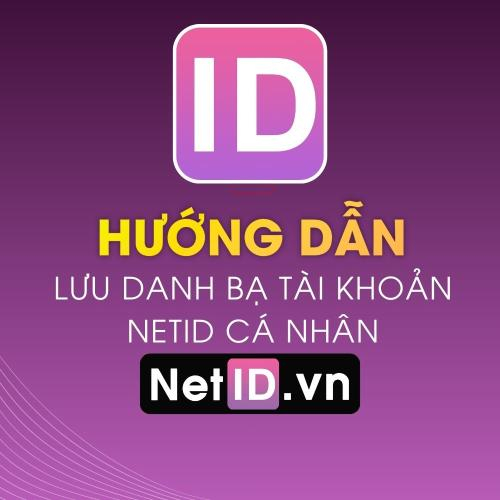 Hướng Dẫn Lưu Danh Bạ Tài Khoản NetID Cá Nhân