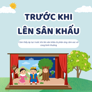 Trước Khi Lên Sân Khấu, Các Bạn Cần Làm Gì ?