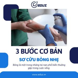 3 Bước Cơ Bản Xử Lý Các Vết Bỏng Nhẹ (Độ 1) - EduZ