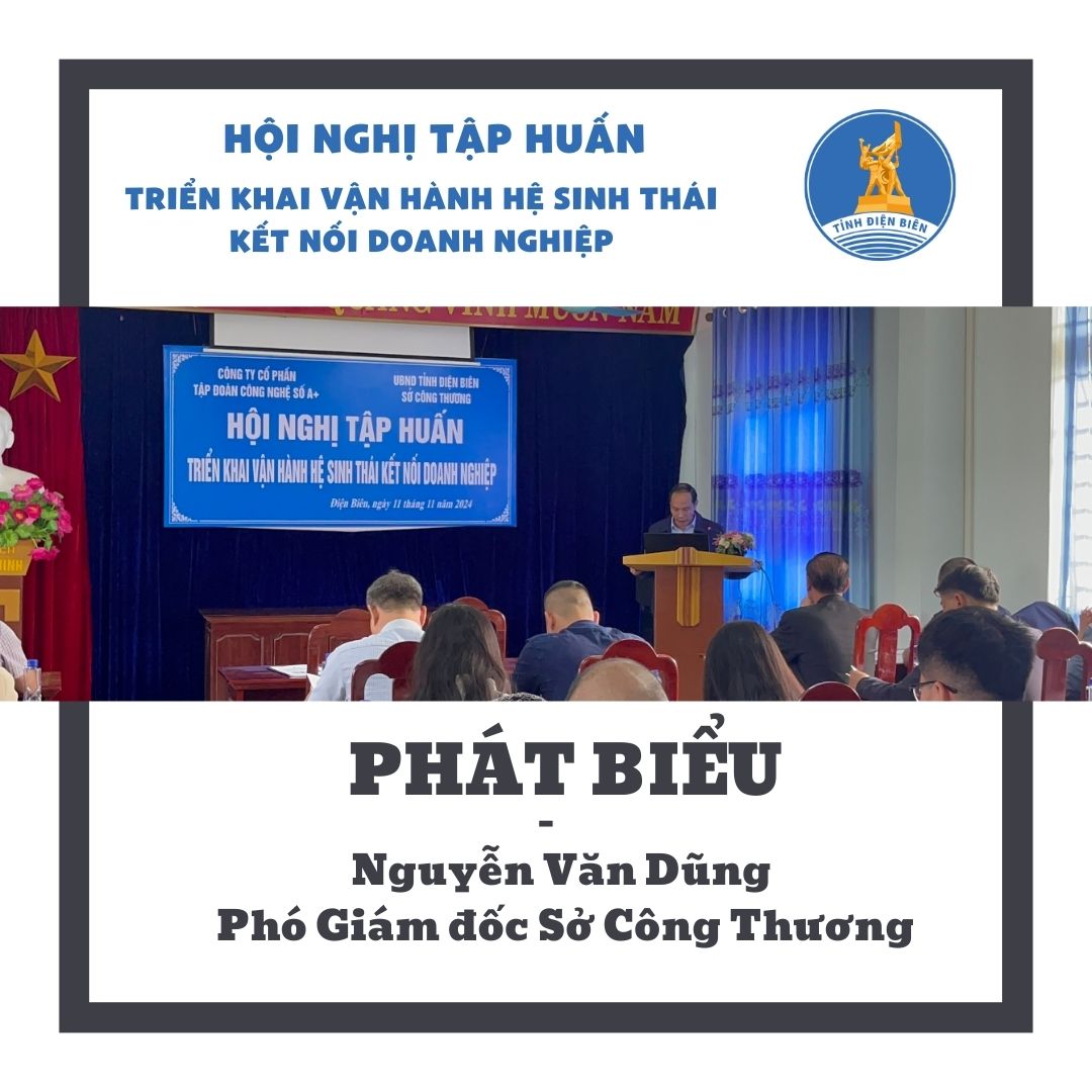 Điện Biên - A+ JSC: Ông Nguyễn Văn Dũng Phát Biểu Tại Hội Nghị Tập Huấn