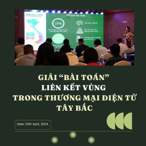 Giải “Bài Toán” Liên Kết Vùng Trong Thương Mại Điện Tử Tây Bắc