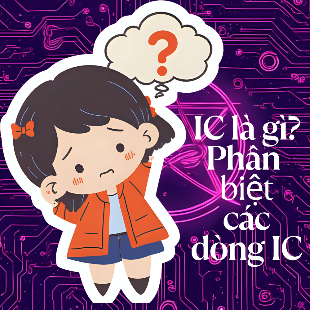 IC là gì? Phân biệt các dòng IC thường gặp.