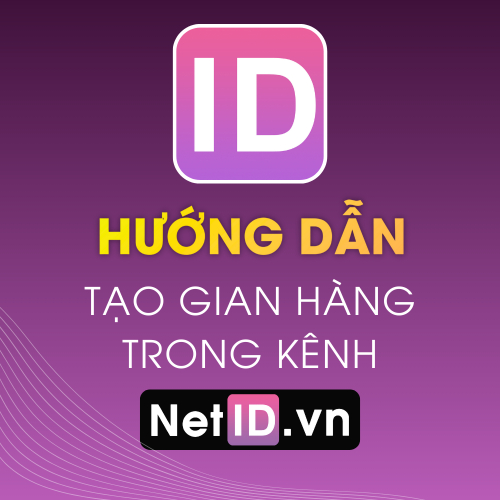Hướng Dẫn Tạo Gian Hàng Trong Kênh