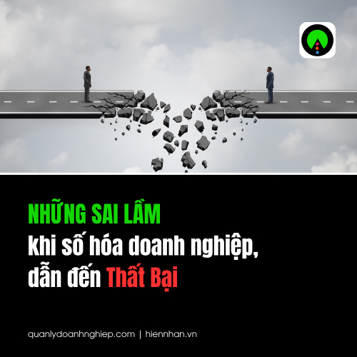 NHỮNG SAI LẦM khi số hóa doanh nghiệp, dẫn đến Thất Bại | QLDN 4.0