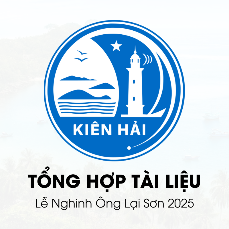 Tổng Hợp Tài Liệu Đã Ban Hành Về Lễ Nghinh Ông Lại Sơn 2025