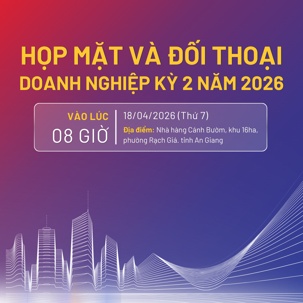 Họp Mặt Và Đối Thoại Doanh Nghiệp Kỳ 2 Năm 2026