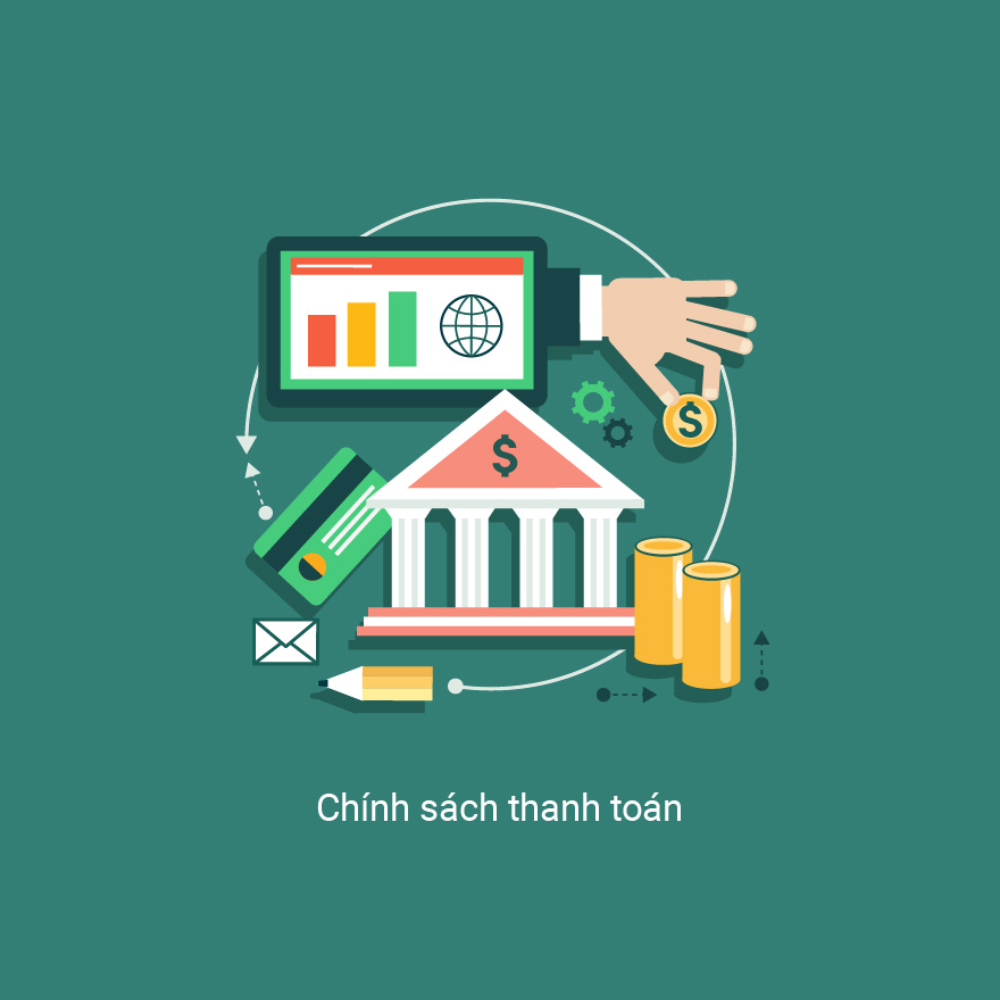 Chính Sách Và Quy Định Thanh Toán