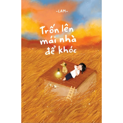 Trốn Lên Mái Nhà Để Khóc