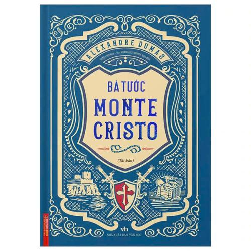 Bá Tước Monte Cristo - Kiệt Tác Về Lòng Thù Hận Và Sự Tha Thứ