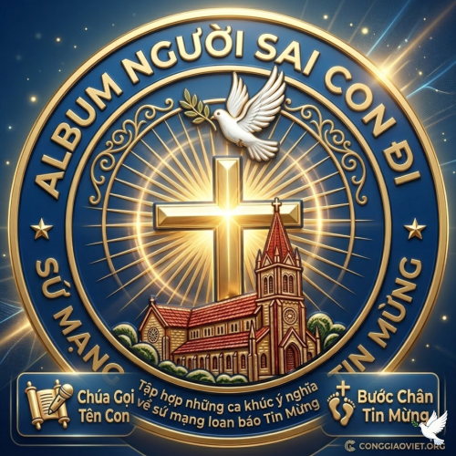 ALBUM: NGƯỜI SAI CON ĐI - Nhạc Thánh Ca Vào Đời [conggiaoviet.org]