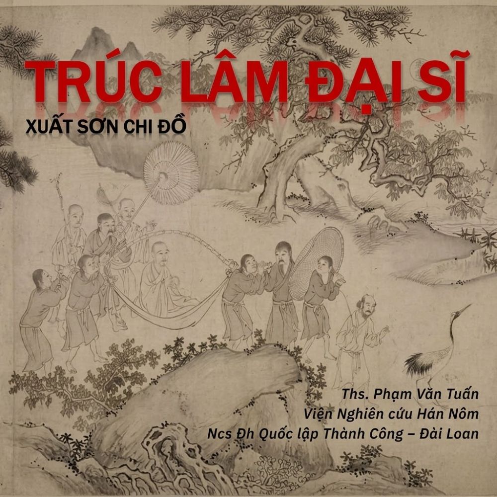 Trúc Lâm Đại Sĩ Xuất Sơn Chi Đồ - Kiệt Tác Lịch Sử Thời Trần