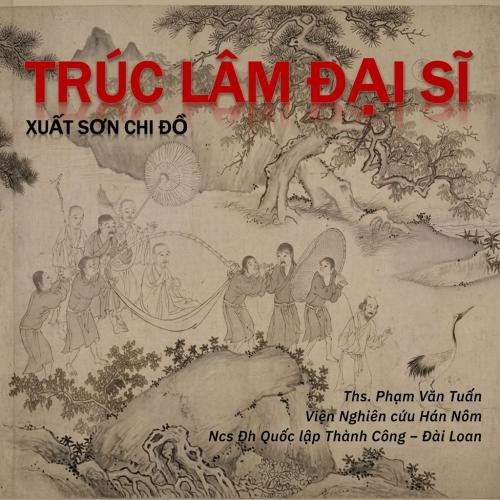 Trúc Lâm Đại Sĩ Xuất Sơn Chi Đồ - Kiệt Tác Lịch Sử Thời Trần