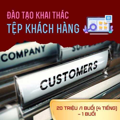 Đào Tạo Khai Thác Tệp Khách Hàng