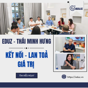 EDUZ - HST Thái Minh Hưng: Sự Kiện Kết Nối Doanh Nghiệp