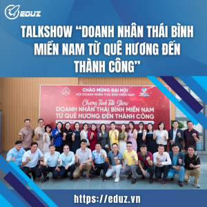 EDUZ - Doanh Nhân Thái Bình Miền Nam: Từ Quê Hương Đến Thành Công
