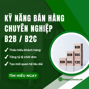 Kỹ Năng Bán Hàng Chuyên Nghiệp B2B/B2C