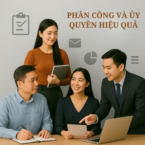 Phân Công Và Ủy Quyền Hiệu Quả