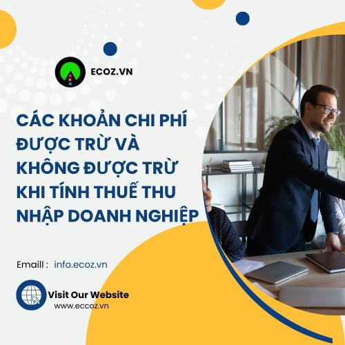 Các Khoản Chi Phí Được Trừ Và Không Được Trừ Khi Tính Thuế Thu Nhập Doanh Nghiệp
