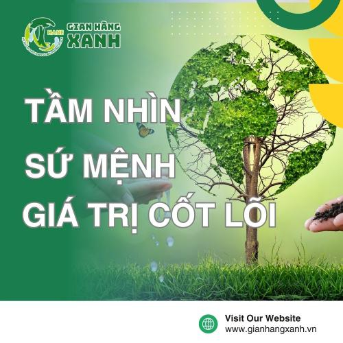 Tầm Nhìn, Sứ Mệnh Và Giá Trị Cốt Lõi Của Gian Hàng Xanh