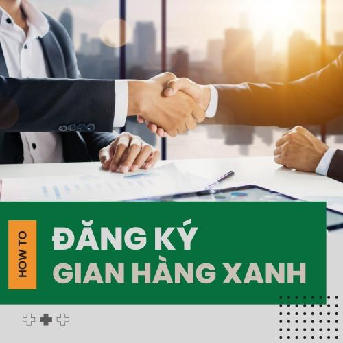 Đăng Ký Gian Hàng Xanh
