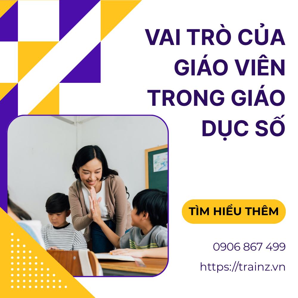 Vai Trò Của Giáo Viên Trong Giáo Dục Số