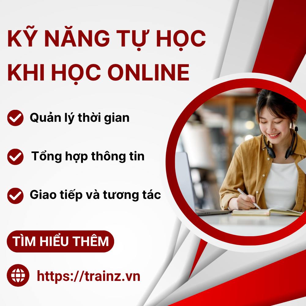Những Kỹ Năng Tự Học Cần Có Khi Học Online