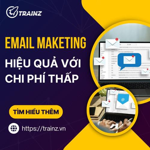 Email Marketing Hiệu Quả Với Chi Phí Thấp