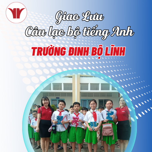 Giao lưu CLB tiếng Anh trường Đinh Bộ Lĩnh