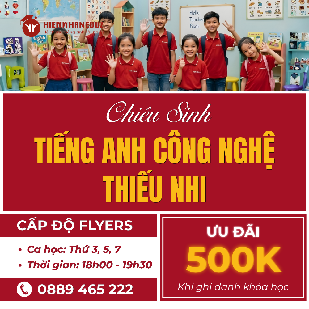 Chiêu Sinh Tiếng Anh Công Nghệ Thiếu Nhi - Cấp Độ Flyers