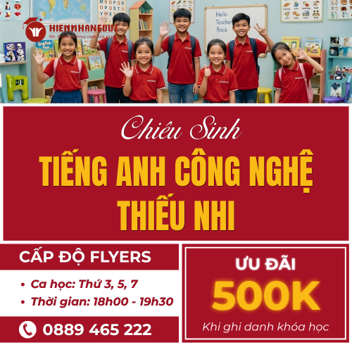 Chiêu Sinh Tiếng Anh Công Nghệ Thiếu Nhi - Cấp Độ Flyers