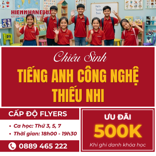Chiêu Sinh Tiếng Anh Công Nghệ Thiếu Nhi - Cấp Độ Flyers