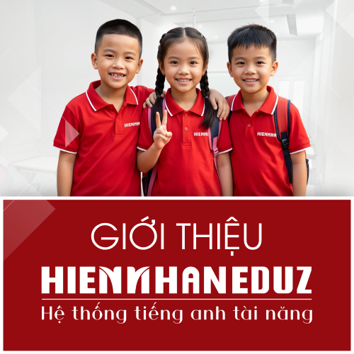 Hiền Nhân EduZ – Trung Tâm Tiếng Anh Chuẩn Quốc Tế Ngay Tại Rạch Giá