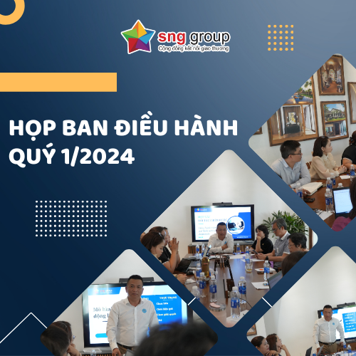 SNG Group tổ chức Họp Ban Điều hành Quý 1/2024: Chuyển Đổi và Hợp Tác Mới