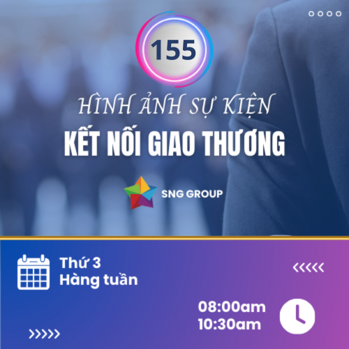 Hình ảnh sự kiện SNG Group kết nối giao thương - lần thứ 155