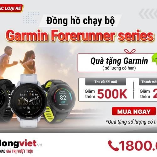 Sở hữu Garmin Forerunner series chỉ từ 4.990.000đ | Giảm thêm đến 500.000đ và nhận ngay quà tặng số lượng có hạn từ Garmin