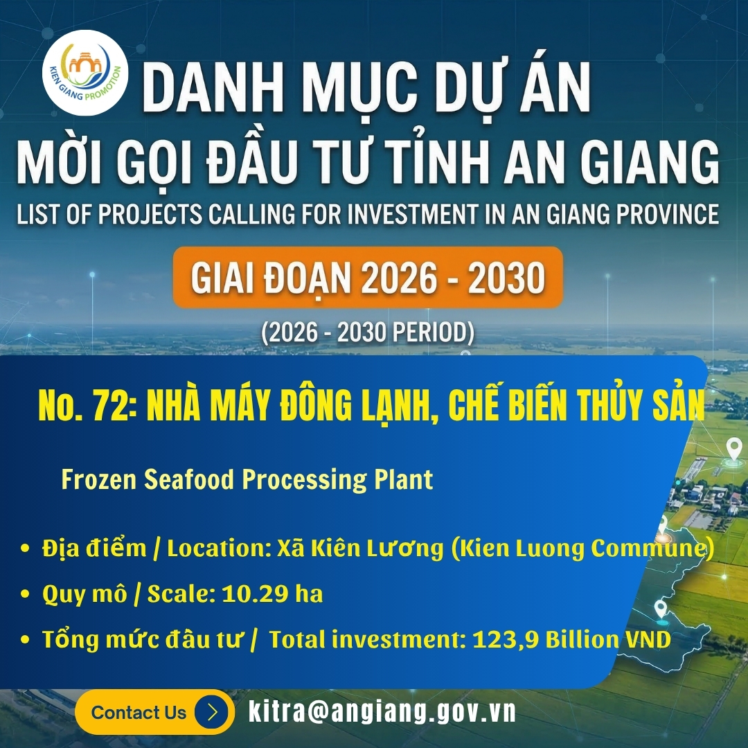 No. 72: Nhà Máy Đông Lạnh, Chế Biến Thủy Sản | Đầu Tư An Giang 2026-2030