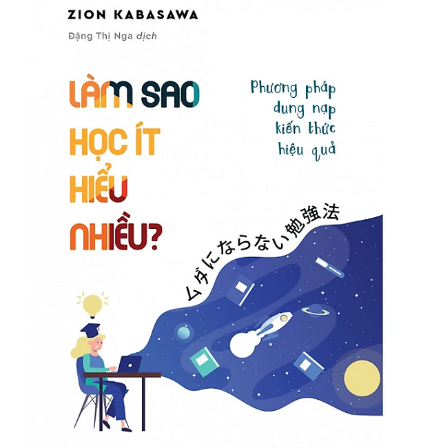 (Kỹ năng) Làm sao để học ít hiểu nhiều