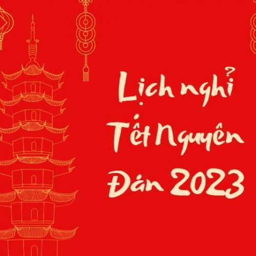 Thông báo Lịch nghỉ Tết Nguyên Đán 2023