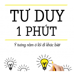 (Kỹ năng) Tư Duy 1 Phút