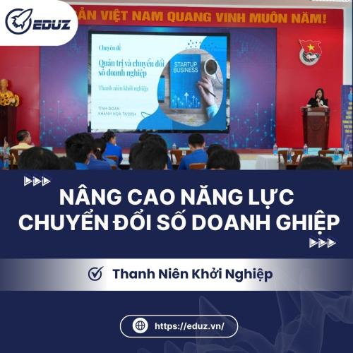 EDUZ: Nâng Cao Năng Lực Quản Trị Và Chuyển Đổi Số Doanh Nghiệp