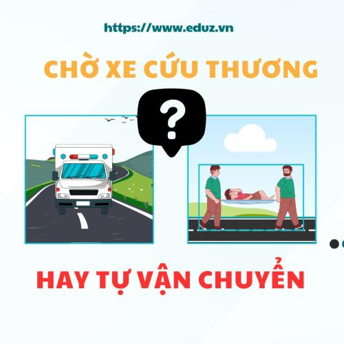 Chờ Đợi Xe Cứu Thương Hay Tự Vận Chuyển?