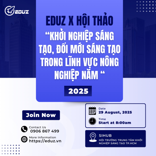 Công Nghệ Gặp Nông Nghiệp: EDUZ Và Buổi Hội Thảo “Khởi Nghiệp Sáng Tạo, Đổi Mới Sáng Tạo Trong Lĩnh Vực Nông Nghiệp Năm 2025”