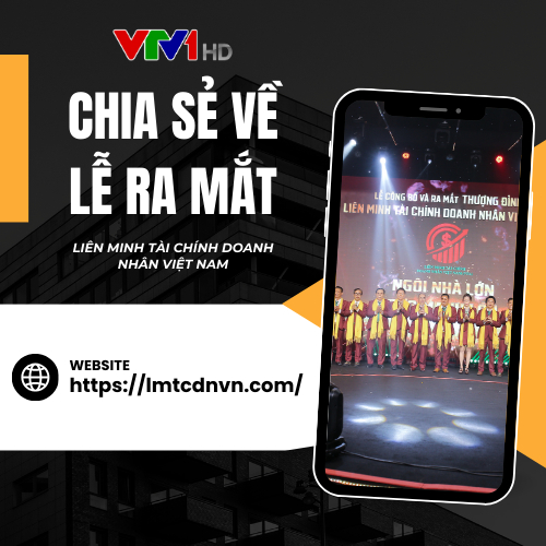 VTV1 Chia Sẻ Về Lễ Ra Mắt Liên Minh Tài Chính Doanh Nhân Việt Nam