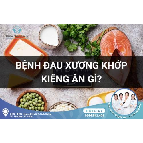 Bị Đau Nhức Xương Khớp Kiêng Ăn Gì để Cải Thiện Bệnh Lý?